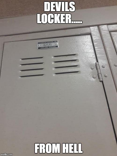 Devils locker..... from hell | DEVILS LOCKER..... FROM HELL | image tagged in funny | made w/ Imgflip meme maker