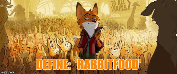 DEFINE:  'RABBITFOOD' | made w/ Imgflip meme maker