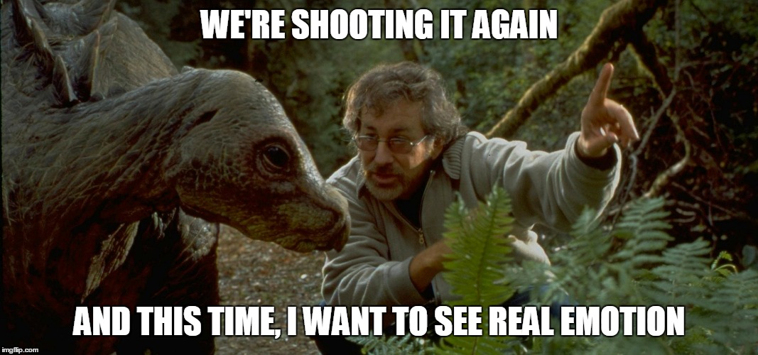 WE'RE SHOOTING IT AGAIN; AND THIS TIME, I WANT TO SEE REAL EMOTION | made w/ Imgflip meme maker