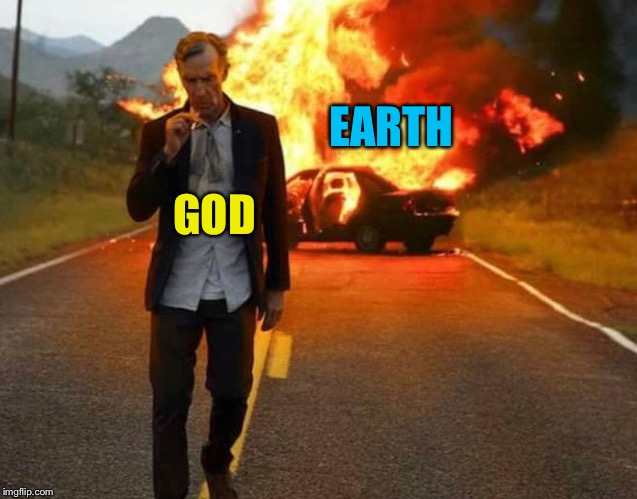 GOD EARTH | made w/ Imgflip meme maker