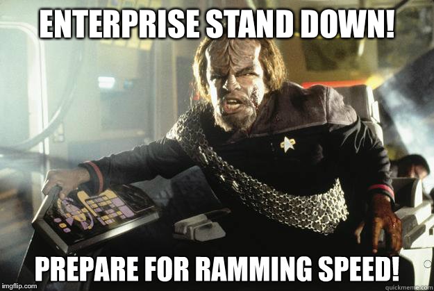 Thats our Telsa | ENTERPRISE STAND DOWN! | image tagged in worf ramming speed,star trek memes | made w/ Imgflip meme maker