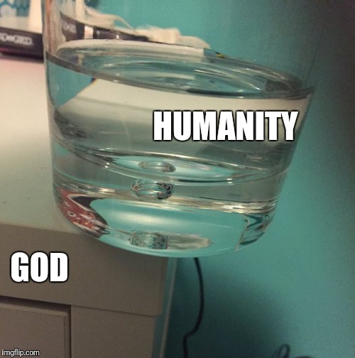 Each day we stray further from god's light | HUMANITY; GOD | image tagged in memes | made w/ Imgflip meme maker