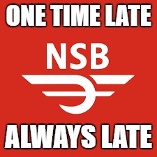 true | ONE TIME LATE; ALWAYS LATE | image tagged in meme | made w/ Imgflip meme maker