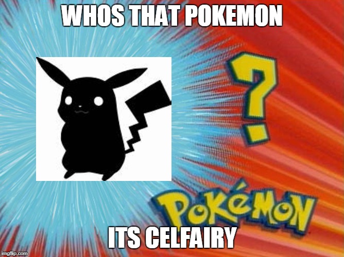 who is that pokemon -blank- | WHOS THAT POKEMON; ITS CELFAIRY | image tagged in who is that pokemon -blank- | made w/ Imgflip meme maker