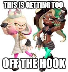 THIS IS GETTING TOO OFF THE HOOK | made w/ Imgflip meme maker