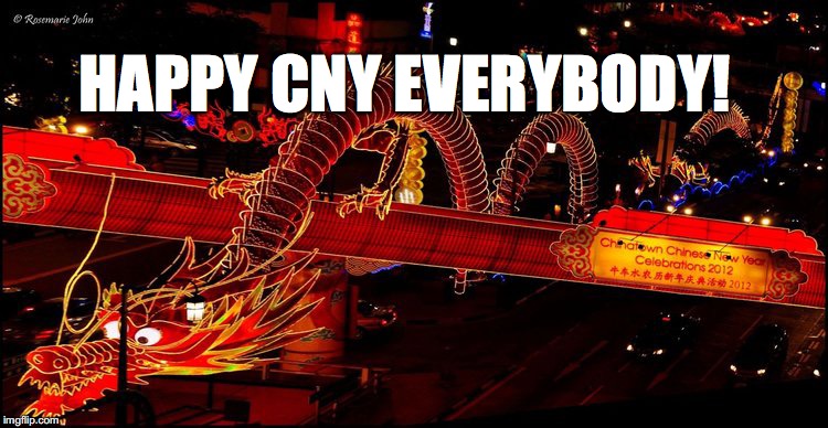 HAPPY CNY EVERYBODY! | made w/ Imgflip meme maker