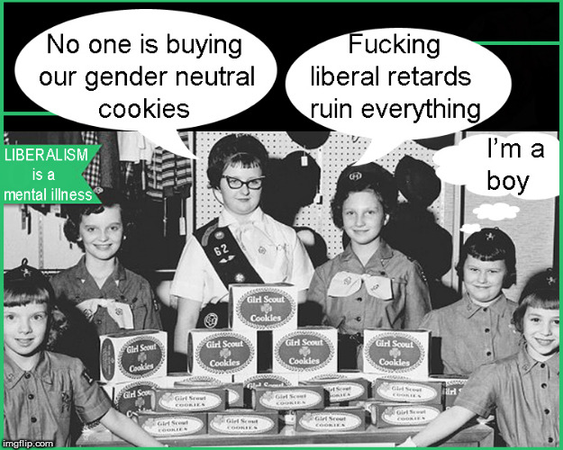 Girl Scout...er...Gender Neutral Cookie Time ! | image tagged in girl scout cookies,politics lol,funny memes,gender identity,gender equality,funny meme | made w/ Imgflip meme maker