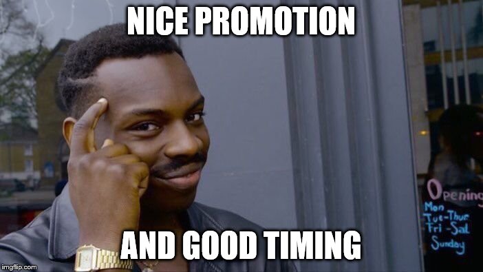 Roll Safe Think About It Meme | NICE PROMOTION AND GOOD TIMING | image tagged in memes,roll safe think about it | made w/ Imgflip meme maker