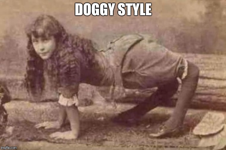 Doggy style | DOGGY STYLE | image tagged in doggy,dog,weird,scary,horror,creepy | made w/ Imgflip meme maker