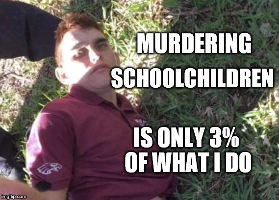 Nicolas Cruz | SCHOOLCHILDREN; MURDERING; IS ONLY 3% OF WHAT I DO | image tagged in planned parenthood | made w/ Imgflip meme maker