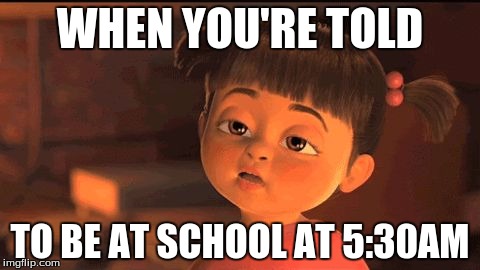 Tired Boo | WHEN YOU'RE TOLD; TO BE AT SCHOOL AT 5:30AM | image tagged in tired boo | made w/ Imgflip meme maker