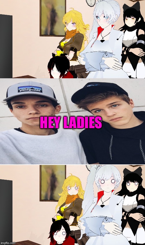 RWBY Reaction | HEY LADIES | image tagged in rwby reaction | made w/ Imgflip meme maker