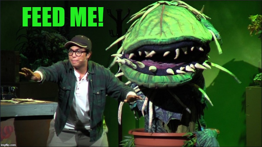 FEED ME! | made w/ Imgflip meme maker