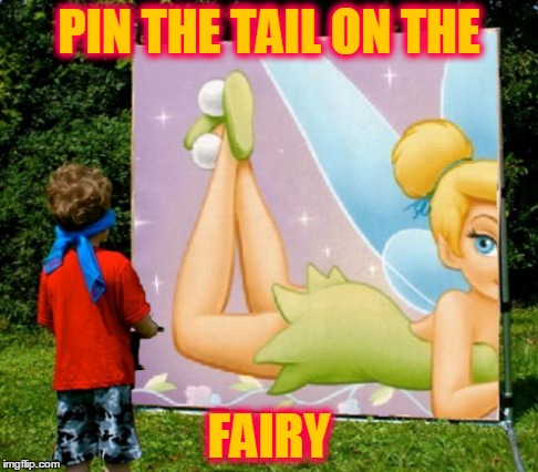 PIN THE TAIL ON THE FAIRY | made w/ Imgflip meme maker