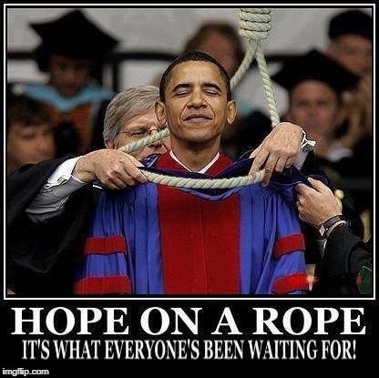 Hope on a Rope | image tagged in hang obama,treason,traitor,barack obama | made w/ Imgflip meme maker