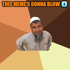 THIS MEME'S GONNA BLOW ⬆ | made w/ Imgflip meme maker