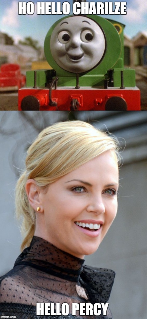 percy and charlize  | HO HELLO CHARILZE; HELLO PERCY | image tagged in thomas the tank engine | made w/ Imgflip meme maker