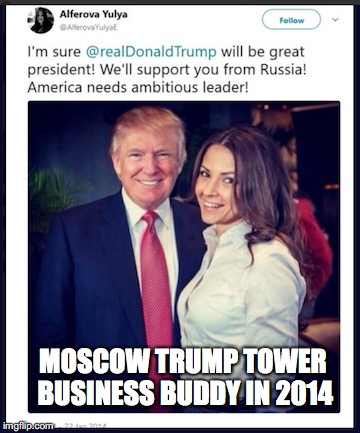 Trump in Bed with Russia Since at Least 2014 | MOSCOW TRUMP TOWER BUSINESS BUDDY IN 2014 | image tagged in donald trump,russians,lies | made w/ Imgflip meme maker