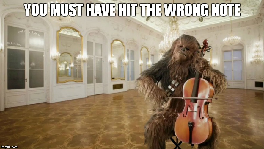 YOU MUST HAVE HIT THE WRONG NOTE | made w/ Imgflip meme maker