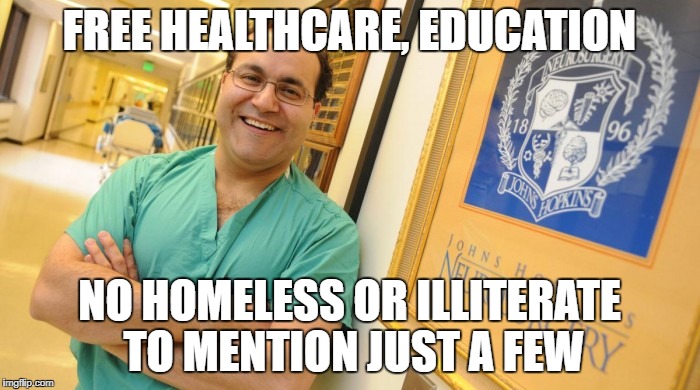 Dr. Alfredo Quinones-Hinojosa | FREE HEALTHCARE, EDUCATION NO HOMELESS OR ILLITERATE TO MENTION JUST A FEW | image tagged in dr alfredo quinones-hinojosa | made w/ Imgflip meme maker