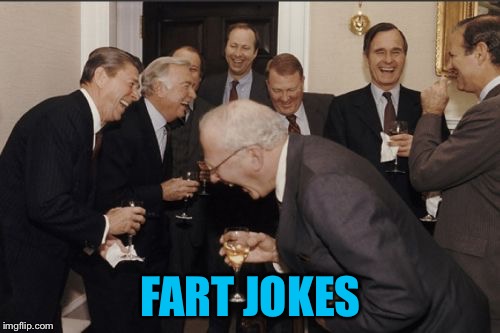 Laughing Men In Suits Meme | FART JOKES | image tagged in memes,laughing men in suits | made w/ Imgflip meme maker