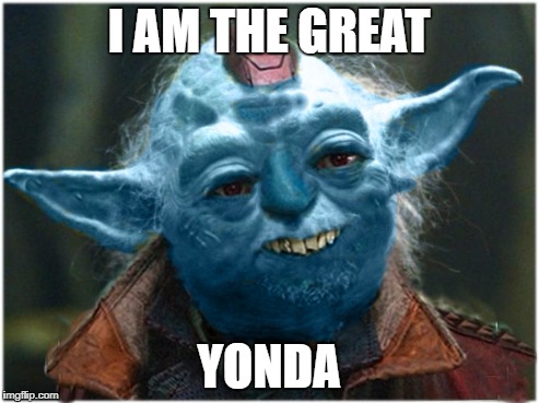 Yonda The Great | I AM THE GREAT; YONDA | image tagged in yonda the great | made w/ Imgflip meme maker