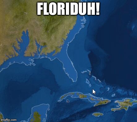 FLORIDUH! | made w/ Imgflip meme maker