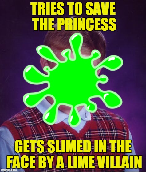 TRIES TO SAVE THE PRINCESS GETS SLIMED IN THE FACE BY A LIME VILLAIN | made w/ Imgflip meme maker