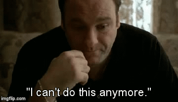 "I can't do this anymore." | image tagged in gifs | made w/ Imgflip video-to-gif maker