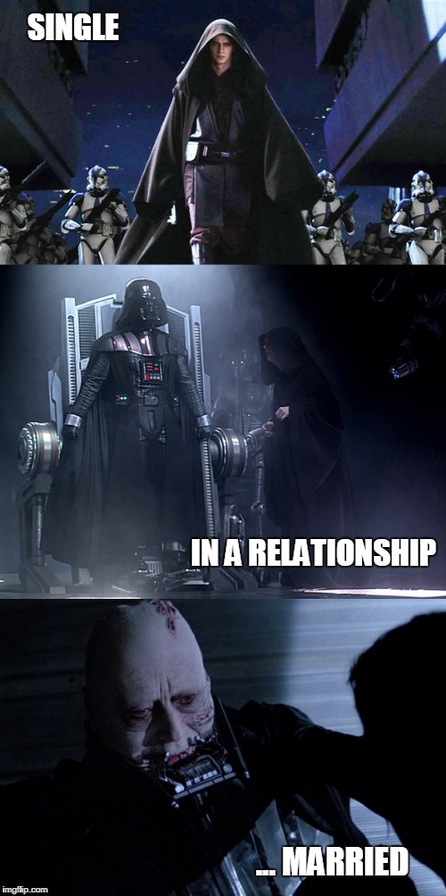 Darth Wife | SINGLE; IN A RELATIONSHIP; ... MARRIED | image tagged in marriage,may the force be with you,in a relationship,playboy | made w/ Imgflip meme maker