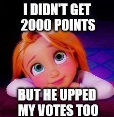 I DIDN'T GET 2000 POINTS BUT HE UPPED MY VOTES TOO | made w/ Imgflip meme maker