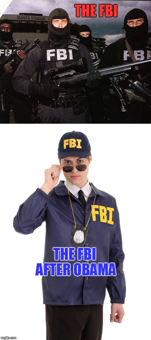 How Much Difference A Generation Makes | THE FBI; THE FBI AFTER OBAMA | image tagged in funny,fbi,obama | made w/ Imgflip meme maker