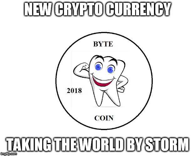 Bytecoin | NEW CRYPTO CURRENCY; TAKING THE WORLD BY STORM | image tagged in cryptocurrency | made w/ Imgflip meme maker