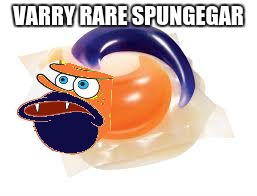 rare spongegar | VARRY RARE SPUNGEGAR | image tagged in tide pod spungegar | made w/ Imgflip meme maker