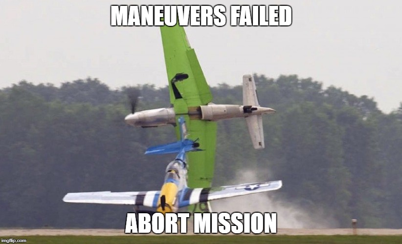 MANEUVERS FAILED ABORT MISSION | made w/ Imgflip meme maker