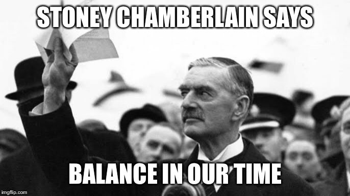 STONEY CHAMBERLAIN SAYS; BALANCE IN OUR TIME | made w/ Imgflip meme maker