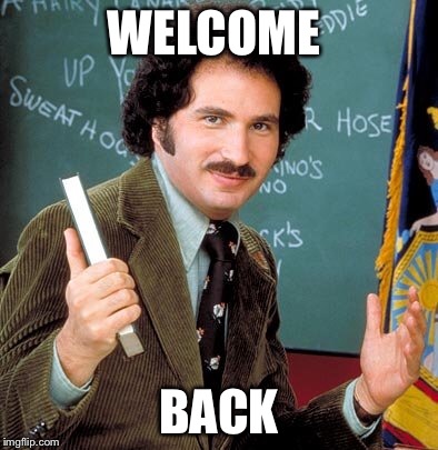 WELCOME BACK | made w/ Imgflip meme maker