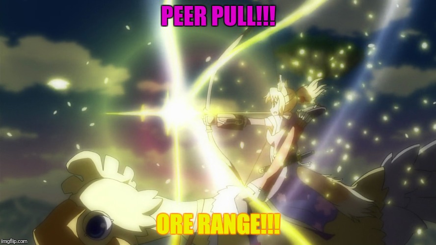 PEER PULL!!! ORE RANGE!!! | made w/ Imgflip meme maker