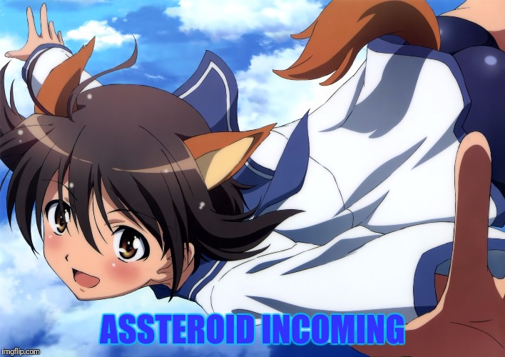 ASSTEROID INCOMING | made w/ Imgflip meme maker