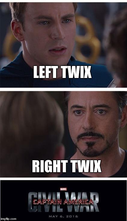 Marvel Civil War 1 | LEFT TWIX; RIGHT TWIX | image tagged in memes,marvel civil war 1 | made w/ Imgflip meme maker