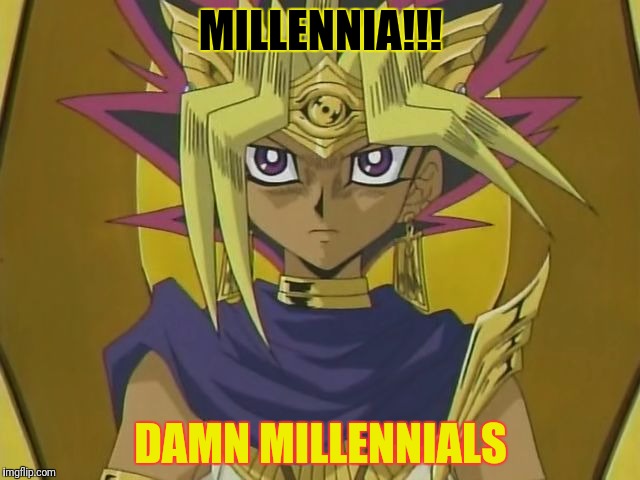 MILLENNIA!!! DAMN MILLENNIALS | made w/ Imgflip meme maker