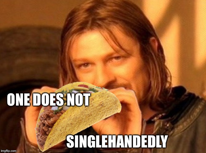 ONE DOES NOT SINGLEHANDEDLY | made w/ Imgflip meme maker