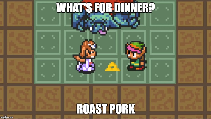 zelda and link dorkly | WHAT'S FOR DINNER? ROAST PORK | image tagged in zelda and link dorkly | made w/ Imgflip meme maker