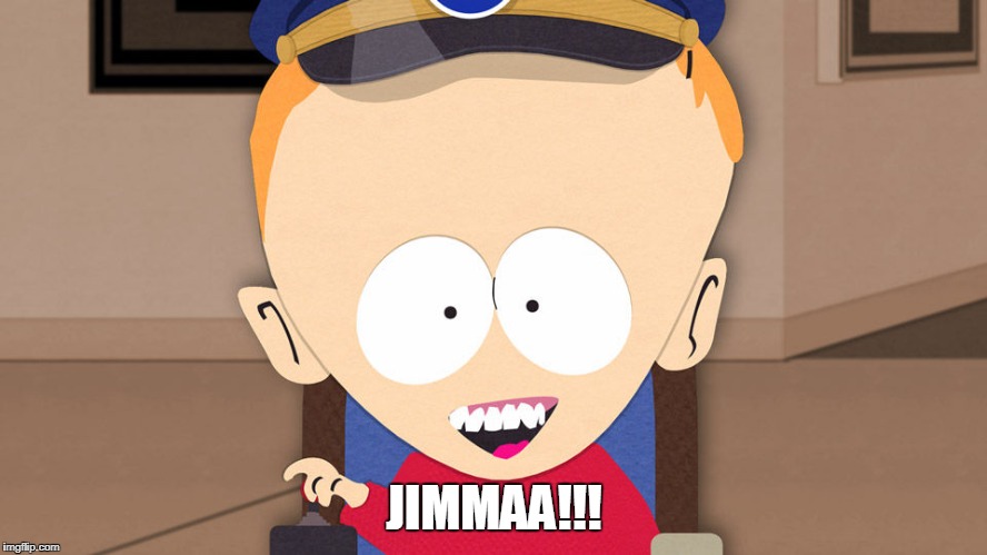 South Park Timmy | JIMMAA!!! | image tagged in south park timmy | made w/ Imgflip meme maker