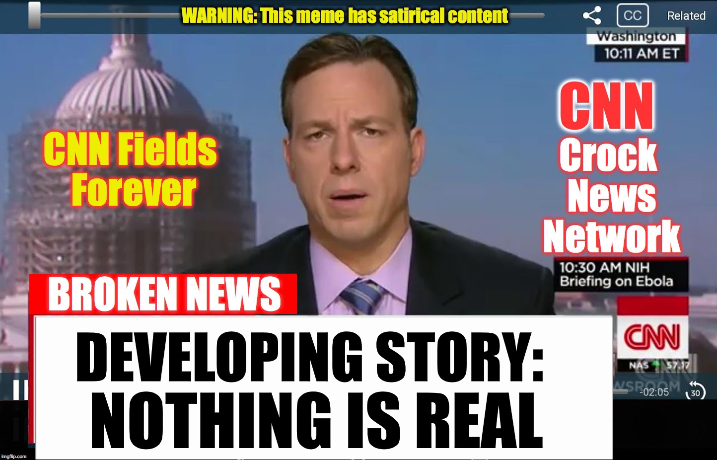 Let them take you down, cause they're going to | CNN Fields Forever; DEVELOPING STORY:; NOTHING IS REAL | image tagged in cnn crock news network | made w/ Imgflip meme maker