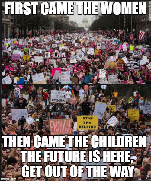 The Future is Here | FIRST CAME THE WOMEN; THEN CAME THE CHILDREN
 THE FUTURE IS HERE, 
GET OUT OF THE WAY | image tagged in kids | made w/ Imgflip meme maker