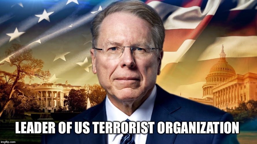 LEADER OF US TERRORIST ORGANIZATION | image tagged in terrorist wayne lapierre | made w/ Imgflip meme maker