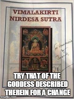 TRY THAT OF THE GODDESS DESCRIBED THEREIN FOR A CHANGE | made w/ Imgflip meme maker