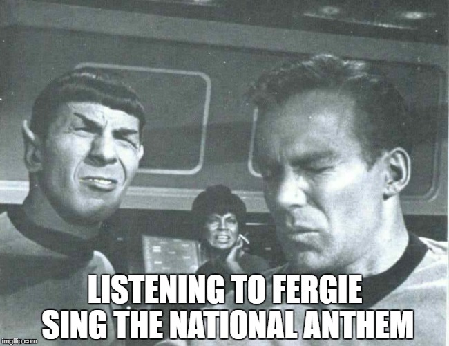 Even in space they can hear you sing | LISTENING TO FERGIE SING THE NATIONAL ANTHEM | image tagged in even in space they can hear you sing | made w/ Imgflip meme maker