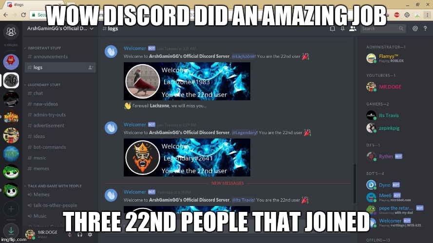 WOW DISCORD DID AN AMAZING JOB; THREE 22ND PEOPLE THAT JOINED | image tagged in 22nd person | made w/ Imgflip meme maker